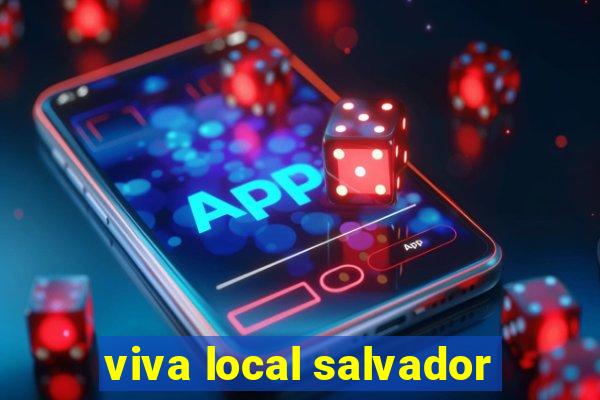 viva local salvador